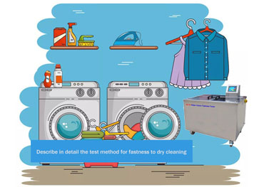 Describe in detail the test method for fastness to dry cleaning